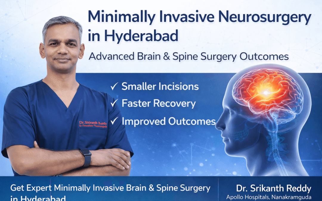 Minimally Invasive Neurosurgery in Hyderabad | Dr Srikanth Reddy